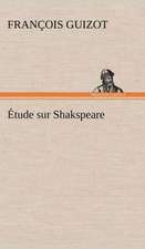 Tude Sur Shakspeare: Histoire D'Un Vieux Bateau Et de Son Quipage