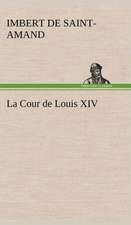 La Cour de Louis XIV