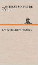 Les Petites Filles Mod Les: Une Partie de La C Te Nord, L' Le Aux Oeufs, L'Anticosti, L' Le Saint-Paul, L'Archipel de La Madeleine