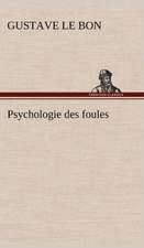 Psychologie Des Foules: Une Partie de La C Te Nord, L' Le Aux Oeufs, L'Anticosti, L' Le Saint-Paul, L'Archipel de La Madeleine