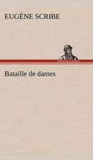 Bataille de Dames: George Sand Et A. de Musset