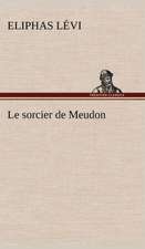 Le Sorcier de Meudon: George Sand Et A. de Musset