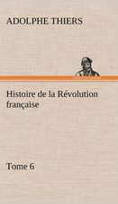 Histoire de La R Volution Fran Aise, Tome 6: 1854-1866