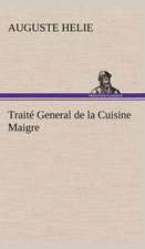 Traite General de La Cuisine Maigre: Moeurs Foraines