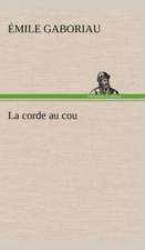 La Corde Au Cou: Moeurs Foraines