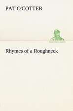 Rhymes of a Roughneck