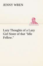 Lazy Thoughts of a Lazy Girl Sister of That Idle Fellow.: Light Passenger Locomotive of 1851 United States Bulletin 240, Contributions from the Museum of History and Technology