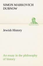 Jewish History: An Essay in the Philosophy of History