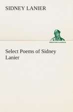 Select Poems of Sidney Lanier