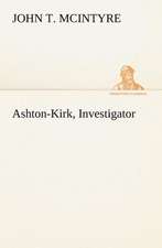 Ashton-Kirk, Investigator