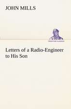 Letters of a Radio-Engineer to His Son