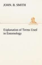 Explanation of Terms Used in Entomology