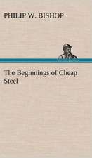 The Beginnings of Cheap Steel