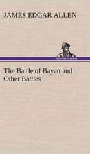 The Battle of Bayan and Other Battles