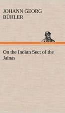 On the Indian Sect of the Jainas