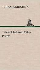 Tales of Ind and Other Poems: Light Passenger Locomotive of 1851 United States Bulletin 240, Contributions from the Museum of History and Technology