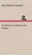 A Defence of Poesie and Poems