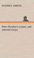 Peter Plymley's Letters, and Selected Essays: With a Translation, Critical and Exegetical Notes, Prolegomena and Copious Indexes (Shih Ching. English) - Volume 1