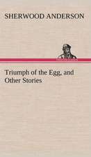 Triumph of the Egg, and Other Stories