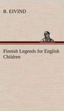 Finnish Legends for English Children