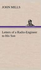 Letters of a Radio-Engineer to His Son