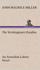 The Workingman's Paradise an Australian Labour Novel: Treasures of the Island