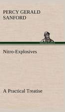 Nitro-Explosives: A Practical Treatise