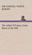 The Albert N'Yanza, Great Basin of the Nile