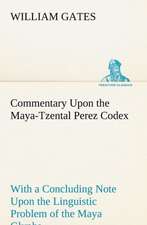 Commentary Upon the Maya-Tzental Perez Codex