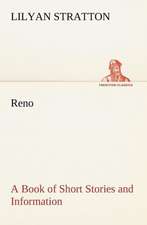 Reno ¿ a Book of Short Stories and Information