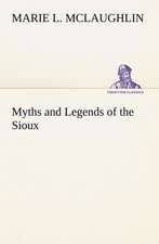 Myths and Legends of the Sioux