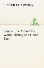 Baseball Joe Around the World Pitching on a Grand Tour