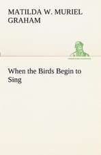 When the Birds Begin to Sing