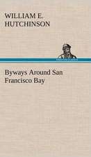 Byways Around San Francisco Bay