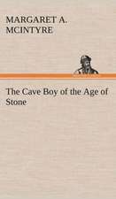 The Cave Boy of the Age of Stone