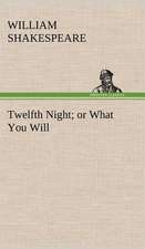 Twelfth Night; Or What You Will: Or, the Castaways of Earthquake Island