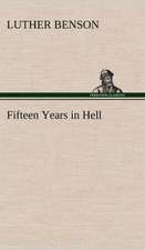 Fifteen Years in Hell