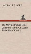 The Moving Picture Girls Under the Palms or Lost in the Wilds of Florida: A Comedy