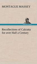 Recollections of Calcutta for Over Half a Century: Much Sound and Little Sense