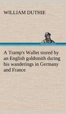 A Tramp's Wallet Stored by an English Goldsmith During His Wanderings in Germany and France: The Rights of Man