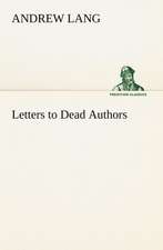 Letters to Dead Authors