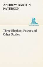 Three Elephant Power and Other Stories