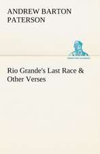 Rio Grande's Last Race & Other Verses