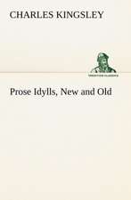 Prose Idylls, New and Old