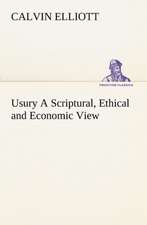 Usury a Scriptural, Ethical and Economic View: A Story of Australian Life