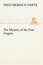 The Mystery of the Four Fingers