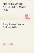 Army Letters from an Officer's Wife, 1871-1888