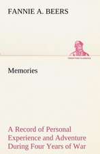 Memories a Record of Personal Experience and Adventure During Four Years of War: The Five Human Types