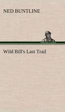 Wild Bill's Last Trail