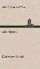 Old Friends, Epistolary Parody